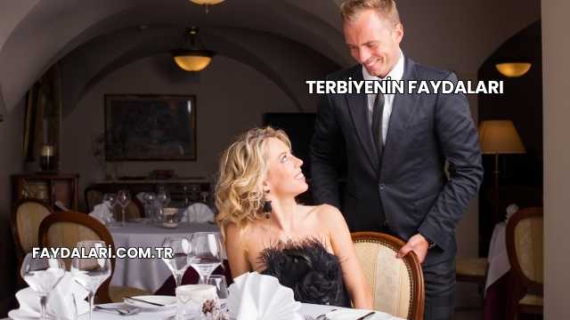 Terbiyenin Faydaları