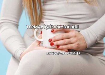Termal İçlik Faydaları
