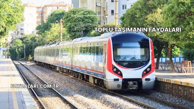 Toplu Taşımanın Faydaları
