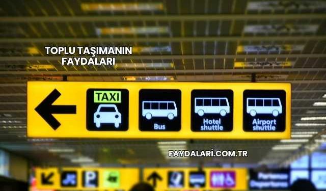 Toplu Taşımanın Faydaları