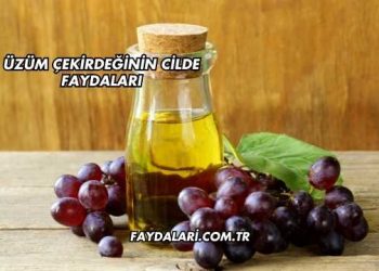 Üzüm Çekirdeğinin Cilde Faydaları