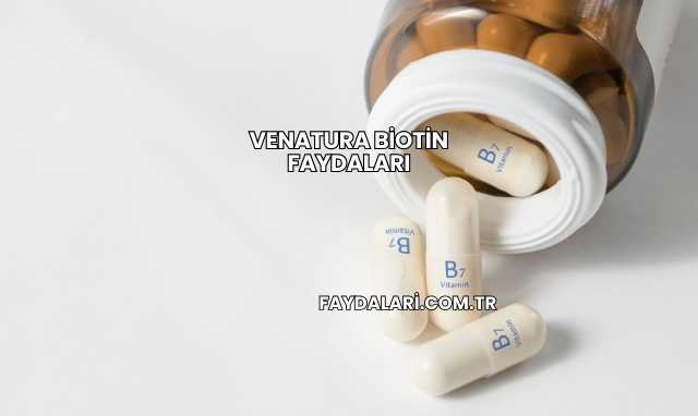Venatura Biotin Faydaları