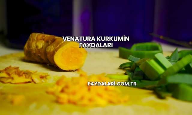 Venatura Kurkumin Faydaları