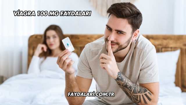 Viagra 100 Mg Faydaları