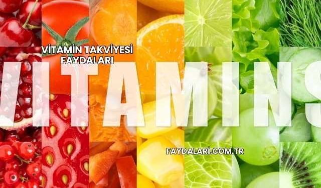 Vitamin Takviyesi Faydaları