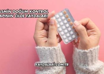 Yasmin Doğum Kontrol Hapının Cilde Faydaları
