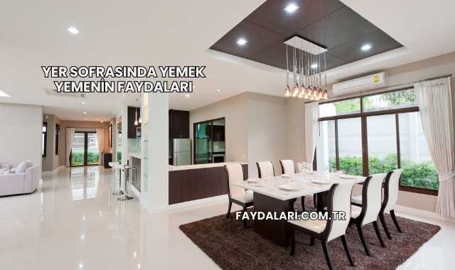 Yer Sofrasında Yemek Yemenin Faydaları