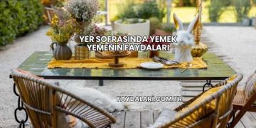 Yer Sofrasında Yemek Yemenin Faydaları