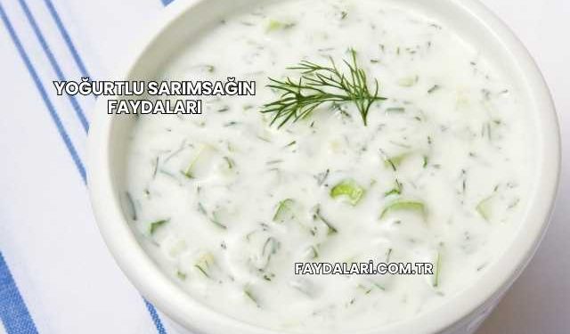 Yoğurtlu Sarımsağın Faydaları