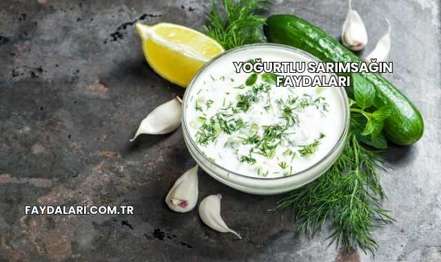 Yoğurtlu Sarımsağın Faydaları