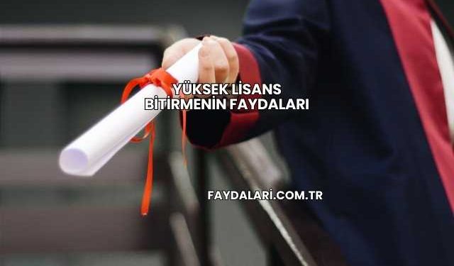 Yüksek Lisans Bitirmenin Faydaları