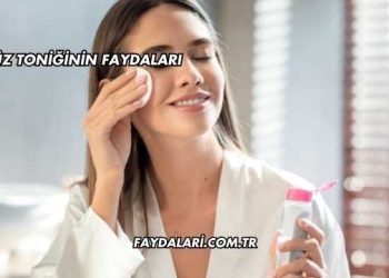 Yüz Toniğinin Faydaları