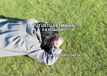 Yüz Üstü Yatmanın Faydaları