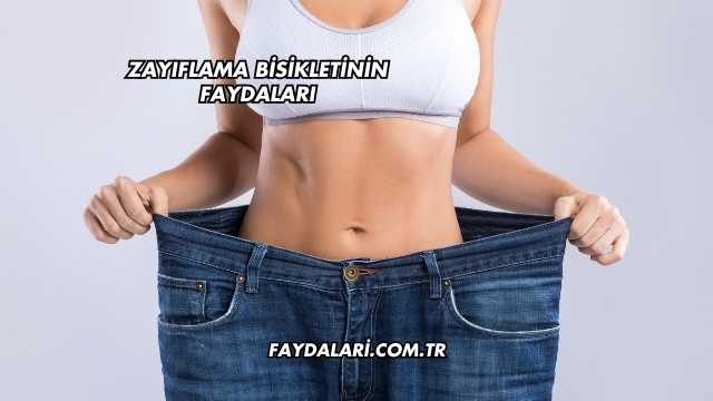 Zayıflama Bisikletinin Faydaları
