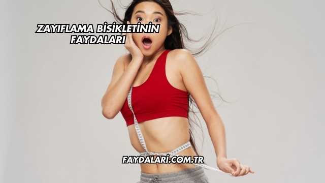 Zayıflama Bisikletinin Faydaları