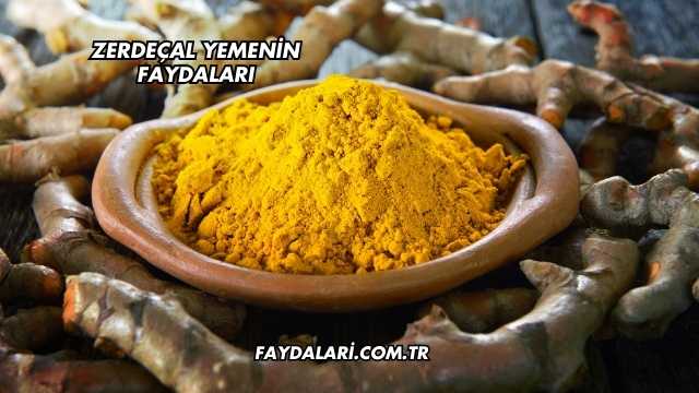 Zerdeçal Yemenin Faydaları
