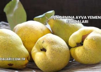 Aç Karnına Ayva Yemenin Faydaları
