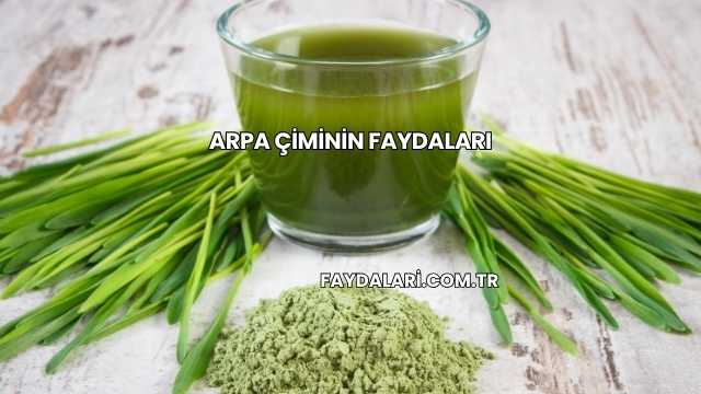 Arpa Çiminin Faydaları
