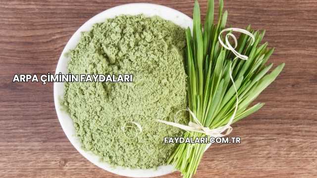 Arpa Çiminin Faydaları