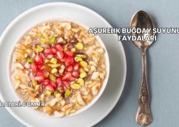 Aşurelik Buğday Suyunun Faydaları