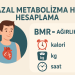 Bazal Metabolizma Hızı Hesaplama