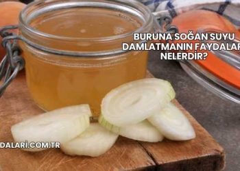 Buruna Soğan Suyu Damlatmanın Faydaları Nelerdir?