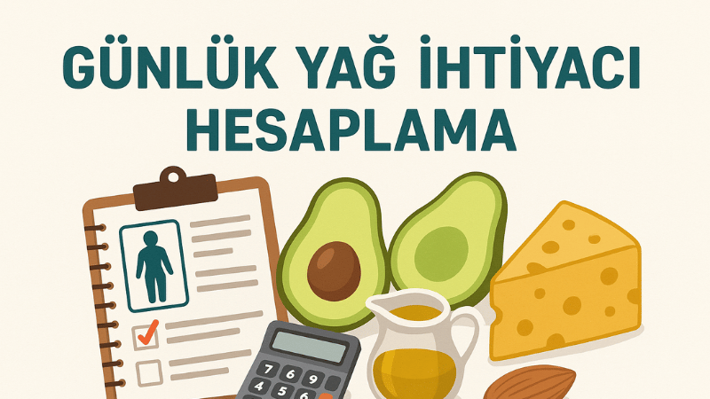 Günlük Yağ İhtiyacı Hesaplama