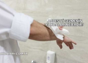 Abdestli Gezmenin Faydaları Nelerdir?