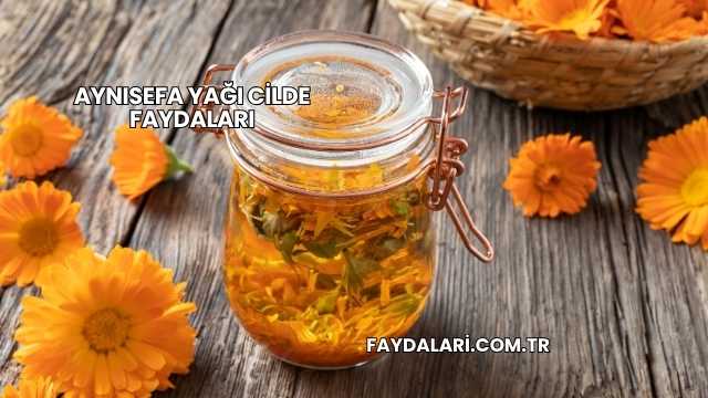 Aynısefa Yağı Cilde Faydaları