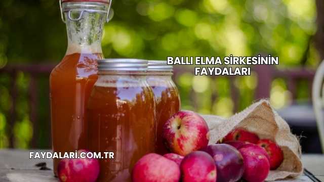 Ballı Elma Sirkesinin Faydaları