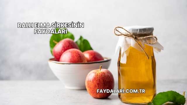 Ballı Elma Sirkesinin Faydaları