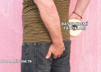 Basur Kremi Faydaları