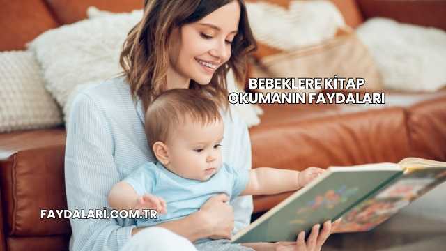 Bebeklere Kitap Okumanın Faydaları