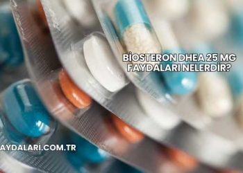 Biosteron DHEA 25 Mg Faydaları Nelerdir?