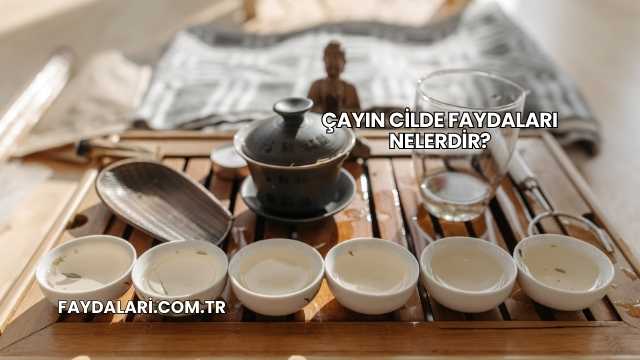 Çayın Cilde Faydaları Nelerdir?