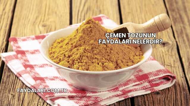 Çemen Tozunun Faydaları Nelerdir?