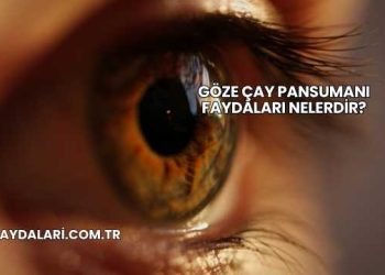 Göze Çay Pansumanı Faydaları Nelerdir?