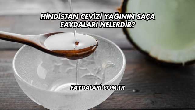 Hindistan Cevizi Yağının Saça Faydaları Nelerdir