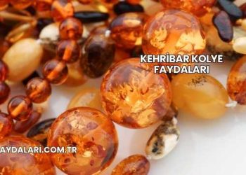 Kehribar Kolye Faydaları