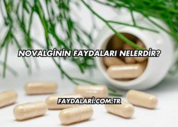 Novalginin Faydaları Nelerdir?
