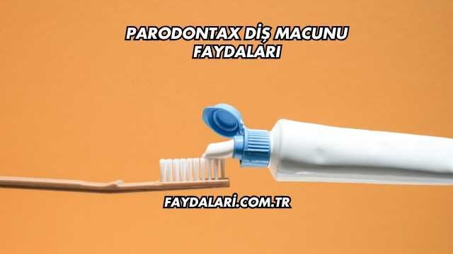 Parodontax Diş Macunu Faydaları