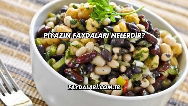 Piyazın Faydaları Nelerdir?