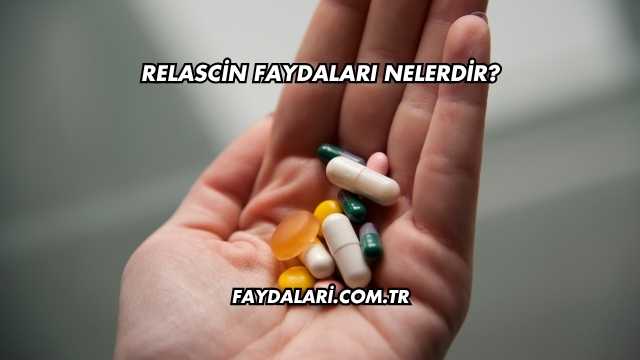 Relascin Faydaları Nelerdir?