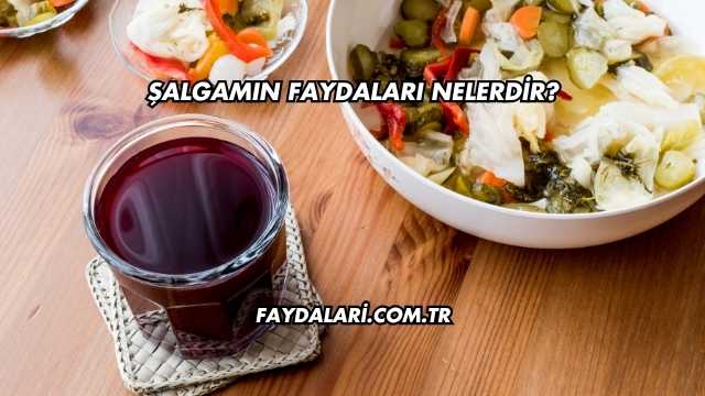 Şalgamın Faydaları Nelerdir?