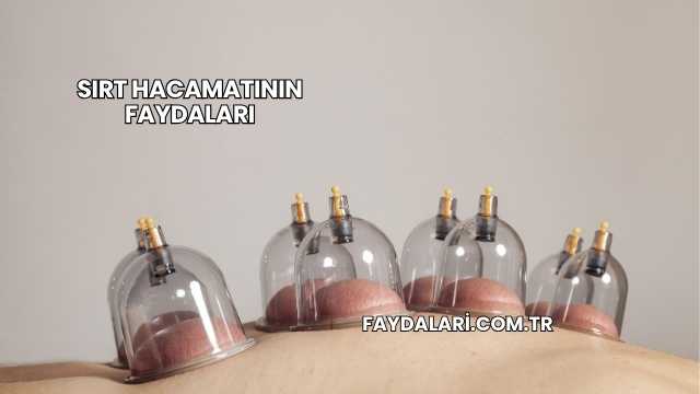 Sırt Hacamatının Faydaları