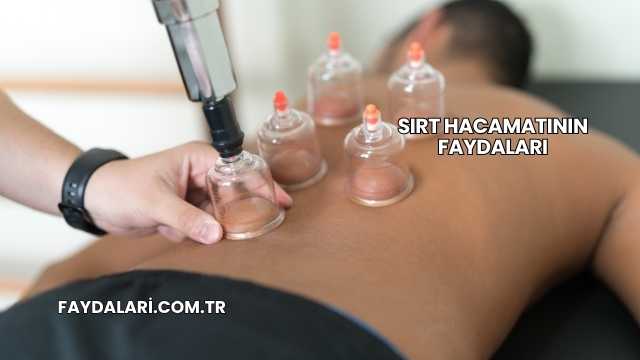 Sırt Hacamatının Faydaları
