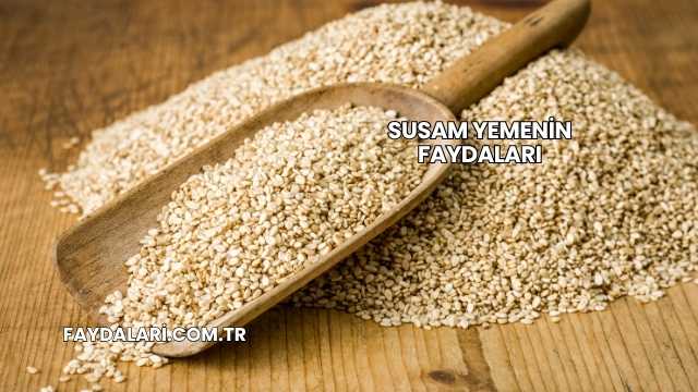 Susam Yemenin Faydaları