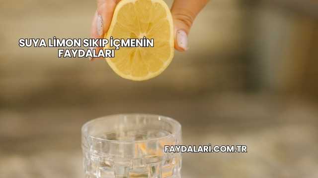 Suya Limon Sıkıp İçmenin Faydaları
