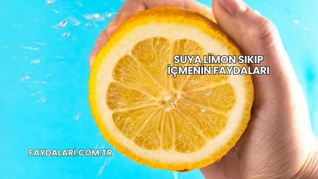 Suya Limon Sıkıp İçmenin Faydaları
