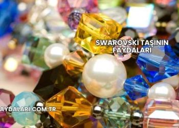 Swarovski Taşının Faydaları